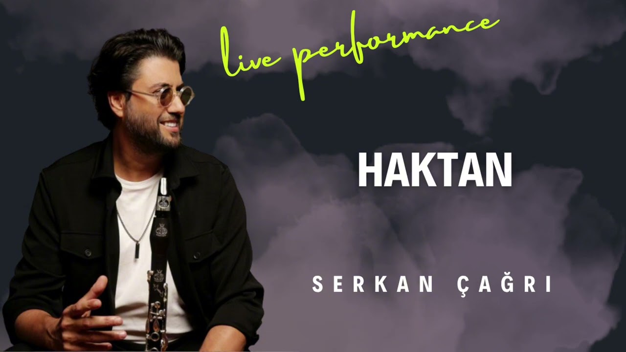 Haktan – Klarnet Yorumu | Serkan Çağrı