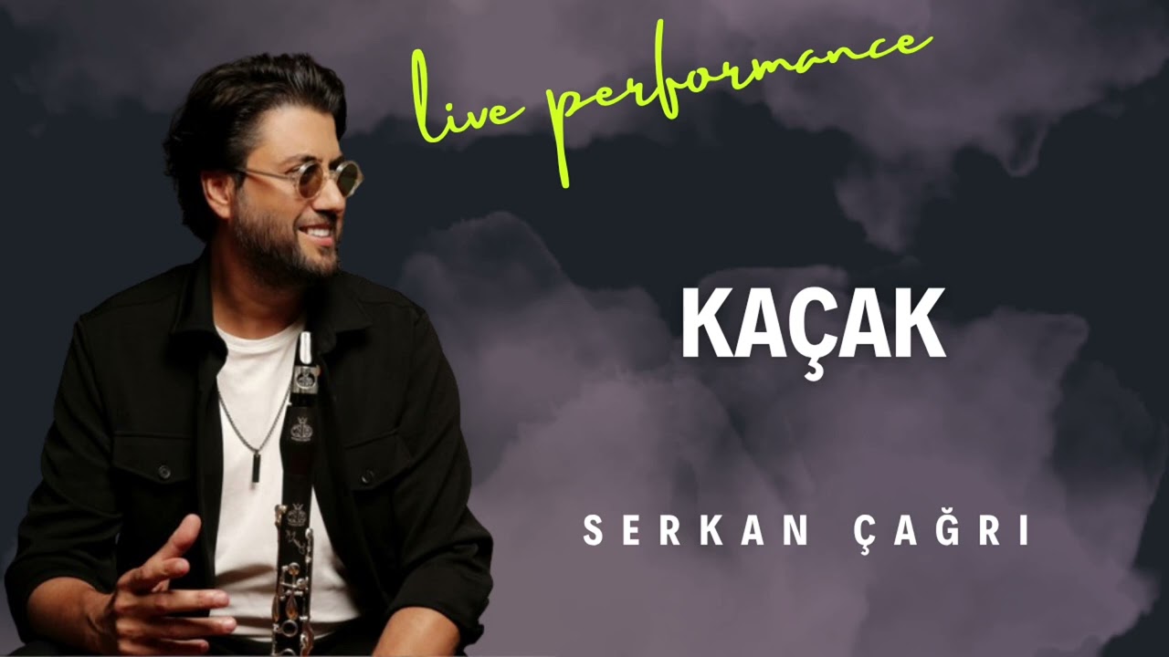 Kaçak – Klarnet Yorumu | Serkan Çağrı