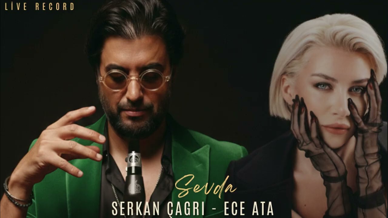 SERKAN ÇAĞRI - ECE ATA ''SEVDA''