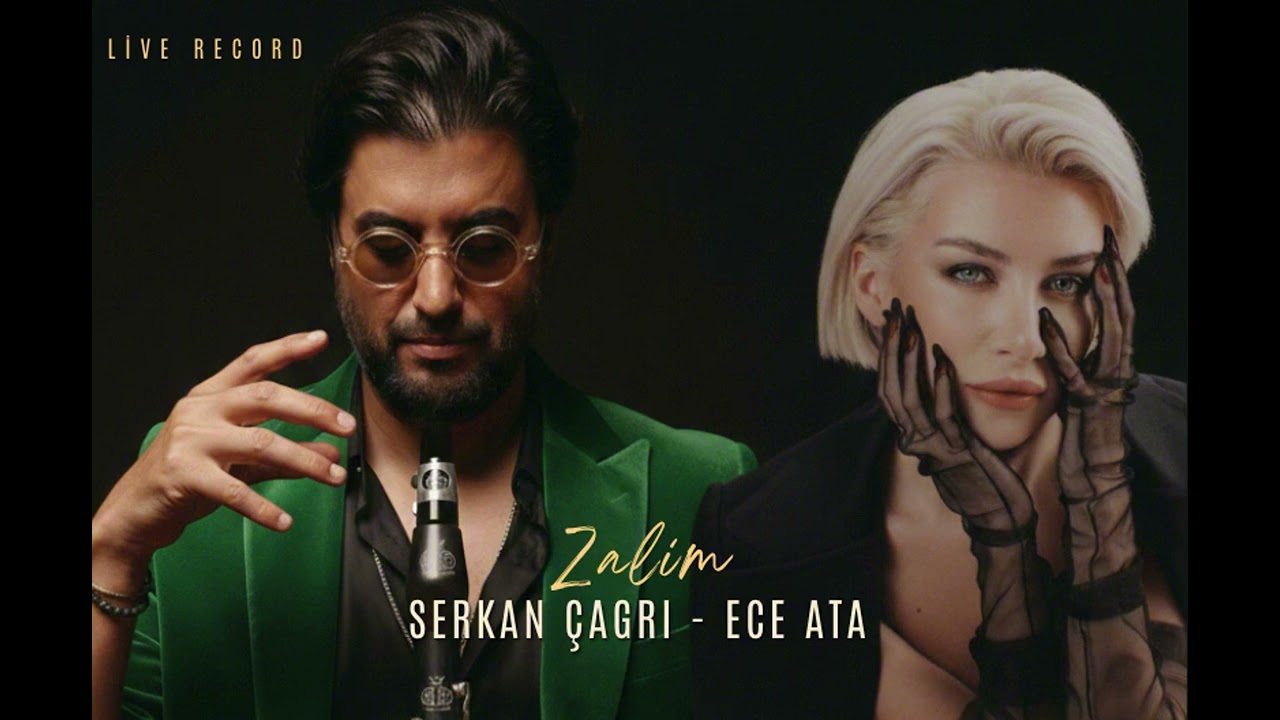 SERKAN ÇAĞRI - ECE ATA ''ZALİM''