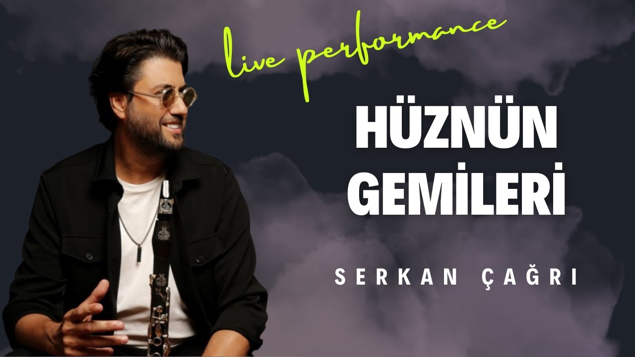 SERKAN ÇAĞRI - HÜZNÜN GEMİLERİ