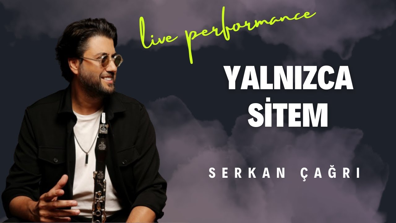 SERKAN ÇAĞRI - YALNIZCA SİTEM