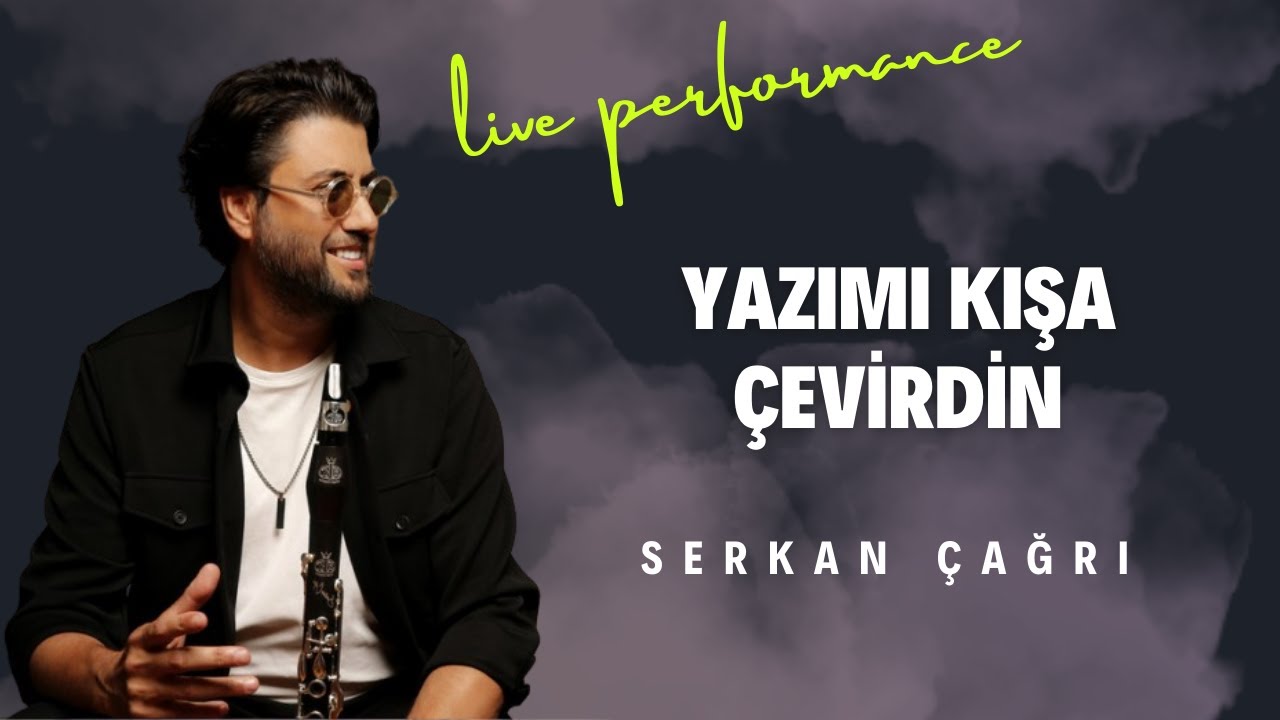 SERKAN ÇAĞRI - YAZIMI KIŞA ÇEVİRDİN