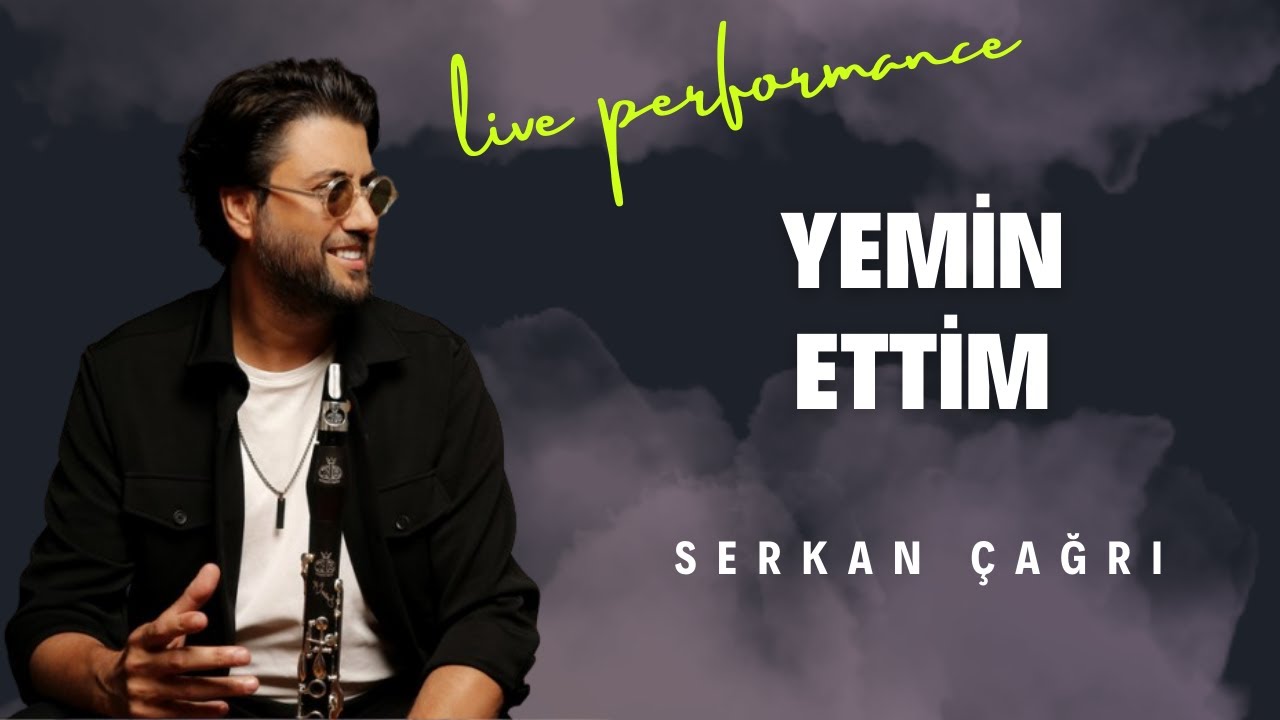 SERKAN ÇAĞRI - YEMİN ETTİM
