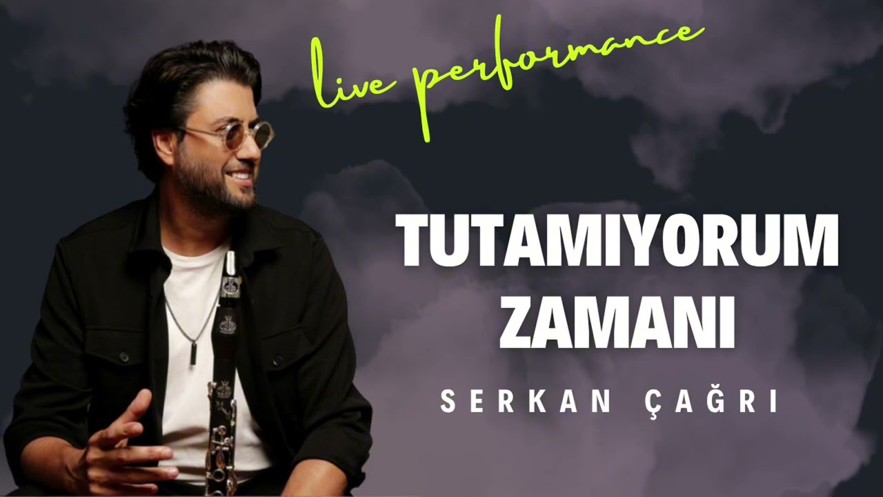 Tutamıyorum Zamanı – Klarnet Yorumu | Serkan Çağrı